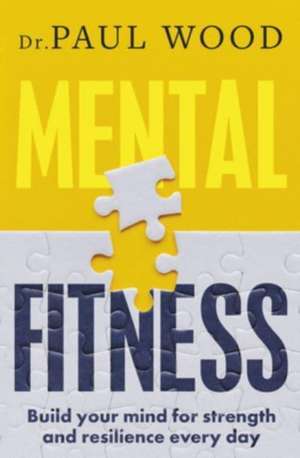 Mental Fitness de Paul Wood