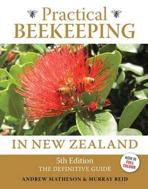 Practical Beekeeping in New Zealand de Andrew Matheson