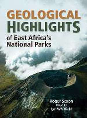 Geological Highlights of East Africa's National Parks de Lyn Whitfield