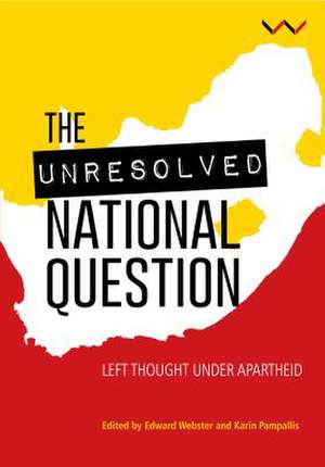 The Unresolved National Question in South Africa de Edward Webster