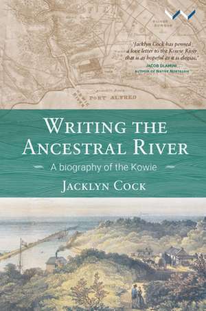 Writing the Ancestral River de Jacklyn Cock