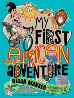 My First African Adventure de Riaan Manser