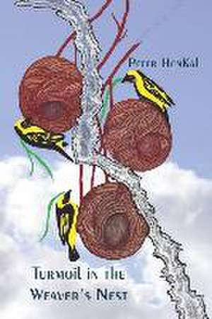 Turmoil in the Weavers Nest: Two sides to the story de Peter Henkal