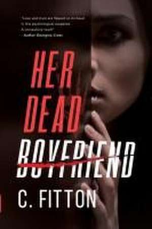 Her Dead Boyfriend de C. Fitton