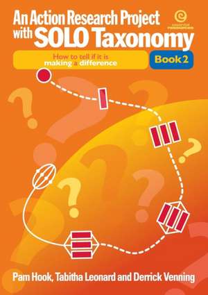 An Action Research Project with Solo Taxonomy Bk 2 de Pam Hook