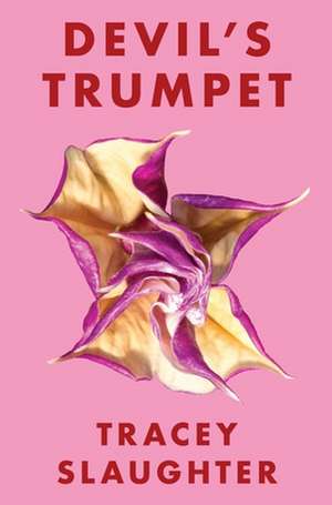 Devil's Trumpet de Tracey Slaughter