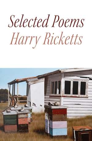 Selected Poems de Harry Ricketts