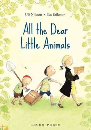 All the Dear Little Animals de Ulf Nilsson