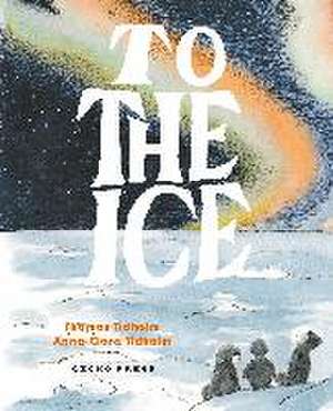 To the Ice de Thomas Tidholm