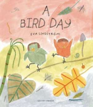 A Bird Day de Eva Lindström