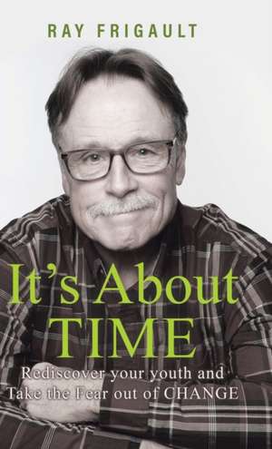 It's About Time de Ray Frigault