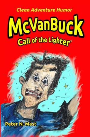 McVanBuck: Call of The Lighter de Peter N. Mast