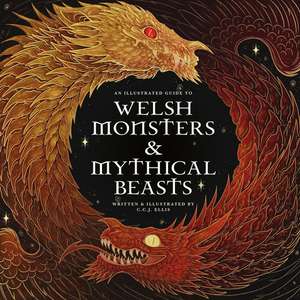 Welsh Monsters & Mythical Beasts de C.C.J. Ellis