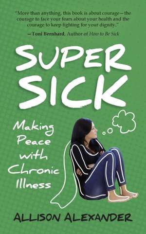 Super Sick de Allison Alexander