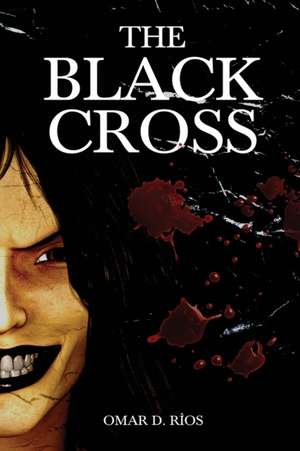 The Black Cross de Omar Rios