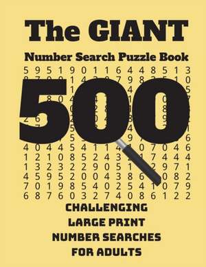 The Giant Number Search Puzzle Book de Wordsmith Publishing