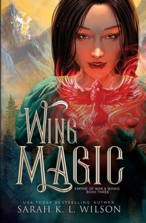 Wing Magic de Sarah K L Wilson