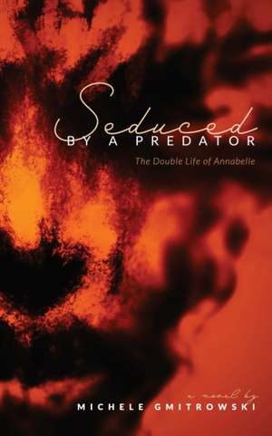 Seduced by a Predator de Michele Gmitrowski