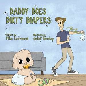 Daddy Does Dirty Diapers de Mike Leinwand