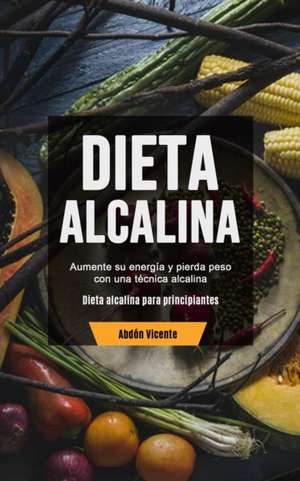 Dieta Alcalina de Abdón Vicente