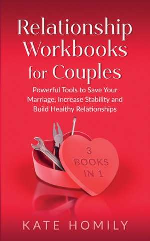 Relationship Workbooks for Couples - 3 Books in 1 de Kate Homily