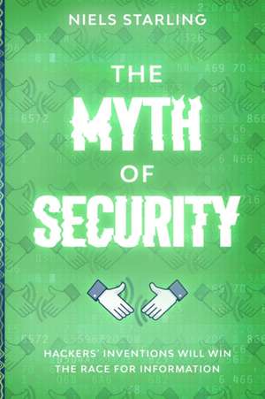 The Myth Of Security de Niels Starling