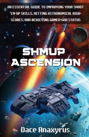 Shmup Ascension de Anaxyrus Publishing