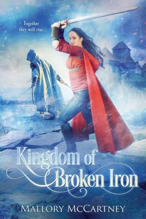 Kingdom of Broken Iron de Mallory McCartney