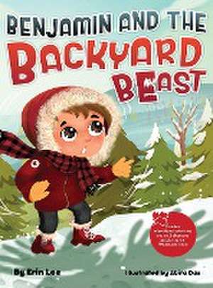 Benjamin and the Backyard Beast de Erin Lee