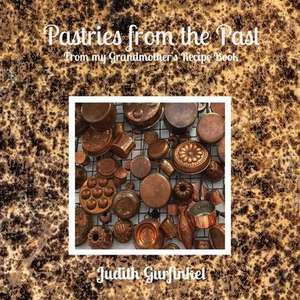 Pastries from the Past de Judith Gurfinkel