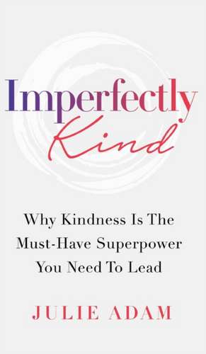 Imperfectly Kind de Julie Adam