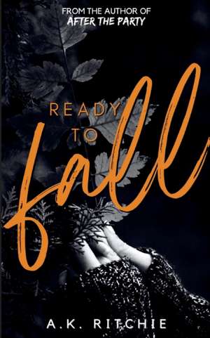 Ready to Fall de A. K. Ritchie