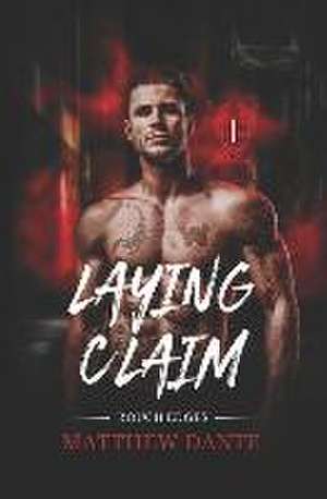 Laying Claim de Matthew Dante
