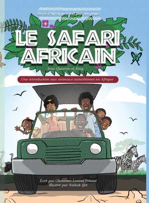 LE SAFARI AFRICAIN de Olunosen Louisa Ibhaze