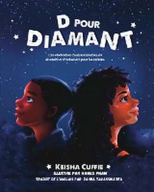 D Pour Diamant de Keisha Cuffie