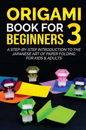 Origami Book for Beginners 3 de Yuto Kanazawa