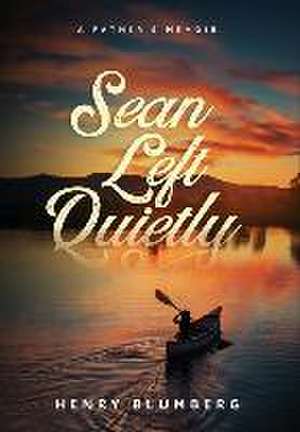 Sean Left Quietly de Henry Blumberg