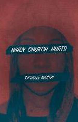 When Church Hurts de Richelle Milson