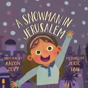 A Snowman in Jerusalem de Aaron Zevy