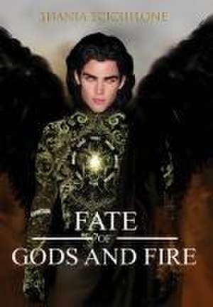 A Fate of Gods and Fire de Shania Scichilone