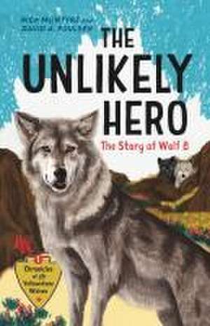 The Unlikely Hero de Rick McIntyre