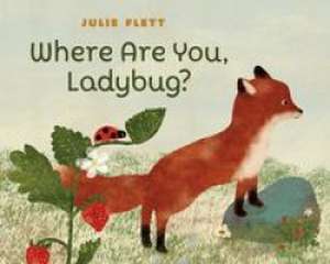 Where Are You, Ladybug? de Julie Flett