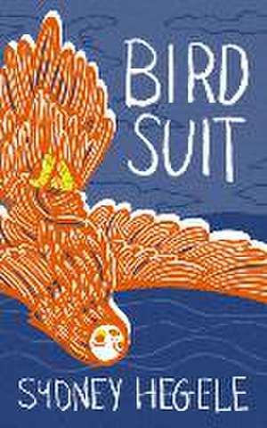 Bird Suit de Sydney Hegele