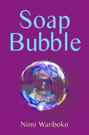 Soap Bubble de Nimi Wariboko