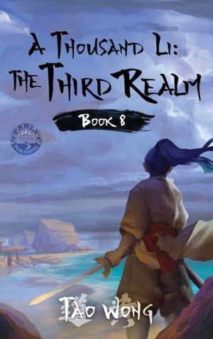 A Thousand Li the Third Realm de Tao Wong