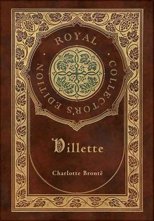 Villette (Royal Collector's Edition) (Case Laminate Hardcover with Jacket) de Charlotte Brontë