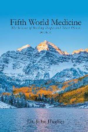 Fifth World Medicine (Book II) de John Hughes