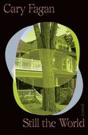 Still the World de Cary Fagan