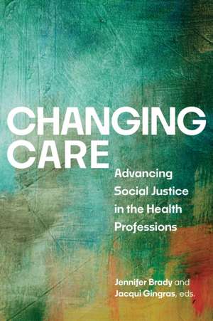Changing Care de Jennifer Brady