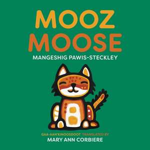 Mooz / Moose de Mangeshig Pawis-Steckley